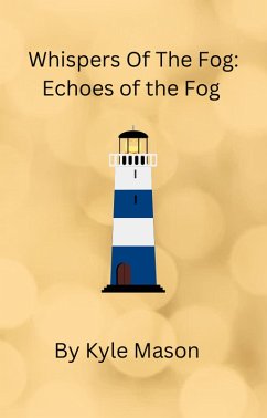 Whispers Of The Fog: Echoes Of The Fog (eBook, ePUB) - Mason, Kyle