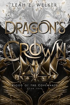 Cover Dragon's Crown (Blood of the Covenants, #4) (eBook, ePUB)
