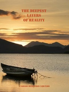 The Deepest Layers Of Reality (eBook, ePUB) - Carcedo, Carlos Herrero