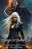 Witches of Twisted Den (Part Three): A Paranormal Shifter Romance (Beautiful Immortals Series Three, #3) (eBook, ePUB) Witches of Twisted Den (Part Three): A Paranormal Shifter Romance (Beautiful Immortals Series Three, #3) (eBook, ePUB)