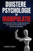 DUISTERE PSYCHOLOGIE EN MANIPULATIE: Verdedig jezelf en beheers manipulatietechnieken. Leer hoe je mensen kunt lezen en hun gedrag kunt beïnvloeden. (eBook, ePUB)