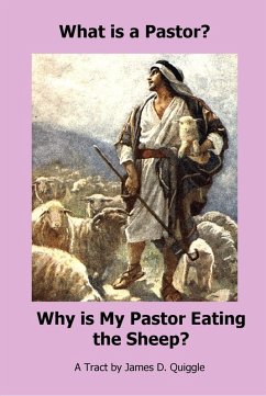 Tract: What is a Pastor? (eBook, ePUB) - Quiggle, James D.