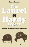 The Laurel and Hardy Legacy: Sitcom Stars Talk Stan and Ollie (eBook, ePUB) The Laurel and Hardy Legacy: Sitcom Stars Talk Stan and Ollie (eBook, ePUB)