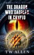 The Dragon Who Dabbled in Crypto... - Bild 1