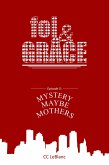 foi&GRÂCE Episode 5: Mystery Maybe Mothers (Foi&Grace, #5) (eBook, ePUB) foi&GRÂCE Episode 5: Mystery Maybe Mothers (Foi&Grace, #5) (eBook, ePUB)
