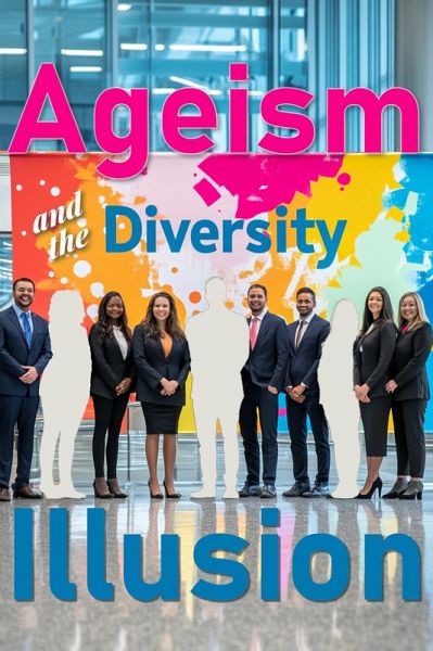 Ageism and the Diversity Illusion (eBook, ePUB)