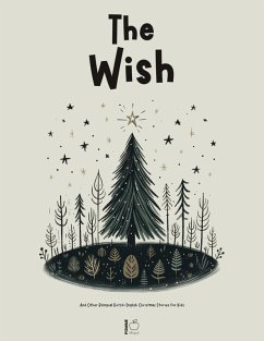Cover The Wish And Other Bilingual Dutch-English Christmas Stories for Kids (eBook, ePUB)