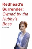 Redhead's Surrender: Owned by the Hubby's Boss (eBook, ePUB) Redhead's Surrender: Owned by the Hubby's Boss (eBook, ePUB)