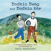 Bodkin Beag and Bodkin Mòr (eBook, ePUB) Bodkin Beag and Bodkin Mòr (eBook, ePUB)