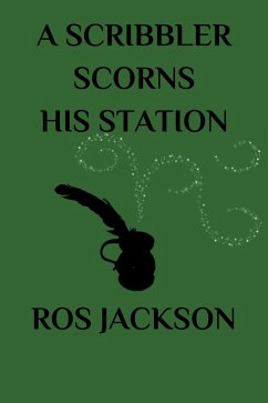 Cover A Scribbler Scorns His Station (eBook, ePUB)