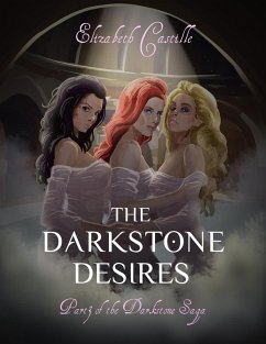Cover The Darkstone Desires: Part 3 of the Darkstone Saga (eBook, ePUB)