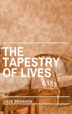 The Tapestry of Lives (eBook, ePUB) - Branson, Dave