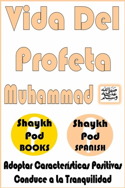 Vida Del Profeta Muhammad (PBUH) (eBook, ePUB)
