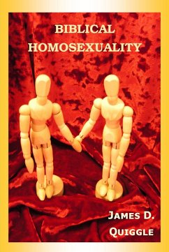 Biblical Homosexuality (Biblical Doctrines, #6) (eBook, ePUB) - Quiggle, James D.