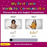 My First Czech Words for Communication Picture Book with English Translations (Teach & Learn Basic Czech words for Children, #10) (eBook, ePUB) My First Czech Words for Communication Picture Book with English Translations (Teach & Learn Basic Czech words for Children, #10) (eBook, ePUB)