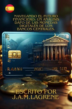Cover Navegando el Futuro Financiero: Un Análisis DAFO de las Monedas Digitales de los Bancos Centrales. (eBook, ePUB)