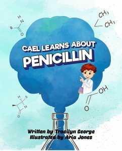 Cael Learns about Penicillin (eBook, ePUB) - George, Tracilyn