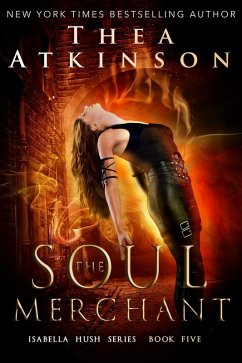 Cover The Soul Merchant: a fast-paced urban fantasy adventure (Isabella Hush Series, #5) (eBook, ePUB)