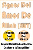 Signos Del Amor De Allah (SWT) - Signs of the Love of Allah (SWT) (eBook, ePUB) Signos Del Amor De Allah (SWT) - Signs of the Love of Allah (SWT) (eBook, ePUB)