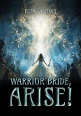 Warrior Bride, Arise! (eBook, ePUB) Warrior Bride, Arise! (eBook, ePUB)