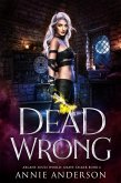 Dead Wrong (Arcane Souls World: Grave Talker, #6) (eBook, ePUB)