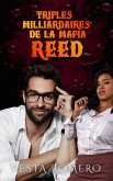 Triplés Milliardaires De La Mafia: Reed (eBook, ePUB)