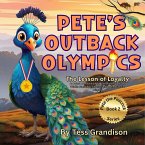 Pete's Outback Olympics: The Lesson of Loyalty. (Pete the Peacock - Australian Series, #2) (eBook, ePUB)