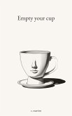 Empty your cup (eBook, ePUB)
