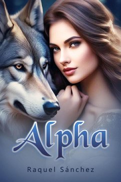 Alpha (eBook, ePUB) - Sánchez, Raquel