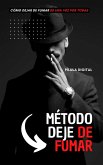 Método Deje de Fumar (eBook, ePUB) Método Deje de Fumar (eBook, ePUB)