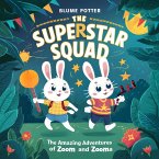 The Superstar Squad: The Amazing Adventures of Zoom and Zooma (eBook, ePUB)