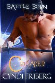 Crusader (Battle Born, #1) (eBook, ePUB) Crusader (Battle Born, #1) (eBook, ePUB)
