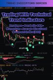 Trading With Technical Trend Indicators: Envelopes, Parabolic SAR, Momentum, Average Directional Movement Index (ADX) (eBook, ePUB) Trading With Technical Trend Indicators: Envelopes, Parabolic SAR, Momentum, Average Directional Movement Index (ADX) (eBook, ePUB)