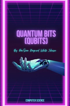 Cover Quantum Bits (Qubits) (eBook, ePUB)