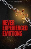 Never Experienced Emotions (eBook, ePUB)