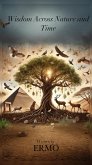 Wisdom Across Nature and Time (Stepping Stones to Freedom, #1) (eBook, ePUB) Wisdom Across Nature and Time (Stepping Stones to Freedom, #1) (eBook, ePUB)