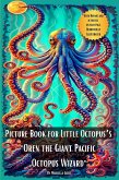 Picture Book for Little Octopus's - Oren the Giant Pacific Octopus Wizard (Picture Books, #12) (eBook, ePUB) Picture Book for Little Octopus's - Oren the Giant Pacific Octopus Wizard (Picture Books, #12) (eBook, ePUB)