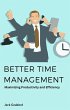 Better Time Management: Maximizing... - Bild 1