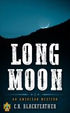 Long Moon (An American Western, #1) (eBook, ePUB) Long Moon (An American Western, #1) (eBook, ePUB)