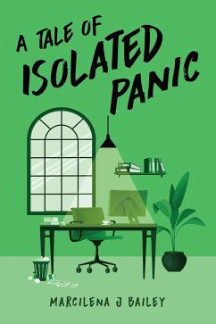 A Tale of Isolated Panic (eBook, ePUB) - Bailey, Marcilena J