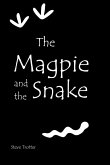 The Magpie and the Snake (Australia's Black History, #1) (eBook, ePUB) The Magpie and the Snake (Australia's Black History, #1) (eBook, ePUB)
