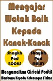 Mengajar Watak Baik Kepada Kanak-Kanak - Teaching Good Character to Kids (eBook, ePUB)