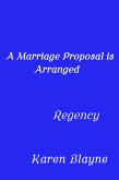 A Marriage Proposal is Arranged (eBook, ePUB) A Marriage Proposal is Arranged (eBook, ePUB)