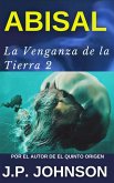 La Venganza de la Tierra II. Abisal (eBook, ePUB) La Venganza de la Tierra II. Abisal (eBook, ePUB)