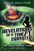 Revelations of a Time Traveler (Time Amazon, #3) (eBook, ePUB) Revelations of a Time Traveler (Time Amazon, #3) (eBook, ePUB)