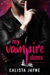 My Vampire Doms: The Complete Series... - Bild 1