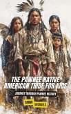 The Pawnee Native American Tribe For Kids: Journey into Pawnee Culture (eBook, ePUB)