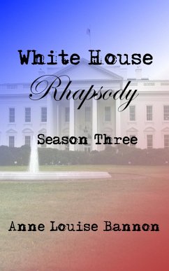 Cover White House Rhapsody Season Three (eBook, ePUB)