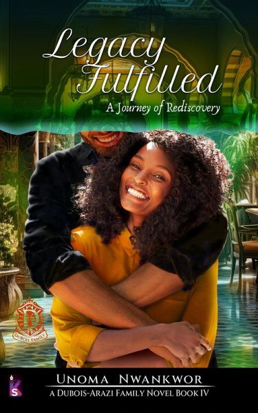 Legacy Fulfilled (The DuBois-Arazi Family Novels, #4) (eBook, ePUB) Legacy Fulfilled (The DuBois-Arazi Family Novels, #4) (eBook, ePUB)