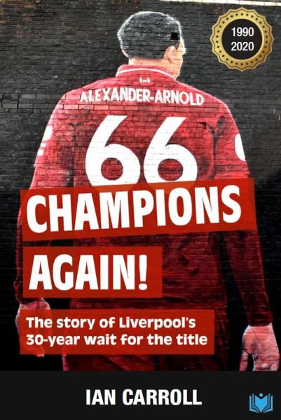 Champions Again: The Story of Liverpool's 30-Year Wait for the Title (eBook, ePUB)
